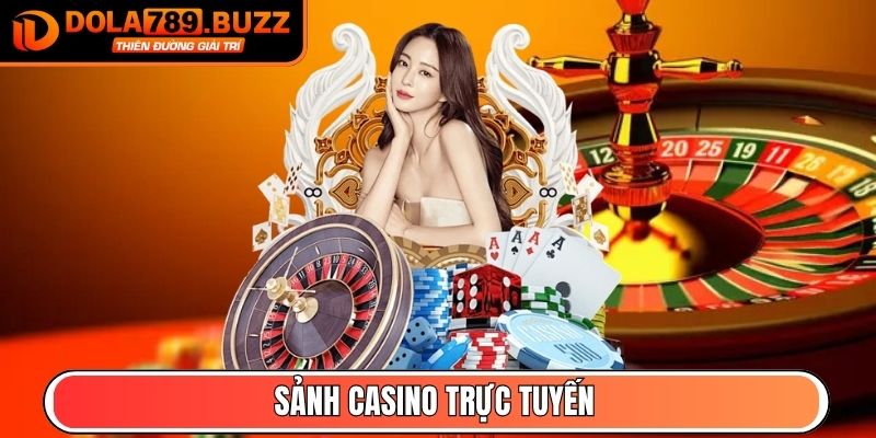 Dola789 Xukmpoh - Link Vào Trang Chủ Dola789.com Mới Nhất 24 Sảnh Casino trực tuyến