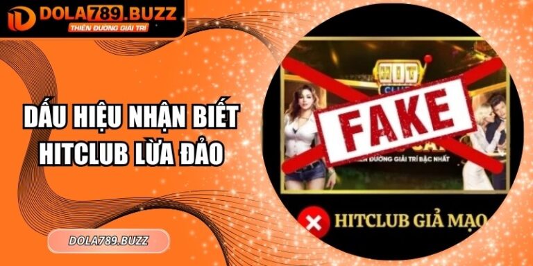 Dấu Hiệu Nhận Biết Hitclub Lừa Đảo – Cảnh Báo Giả Mạo